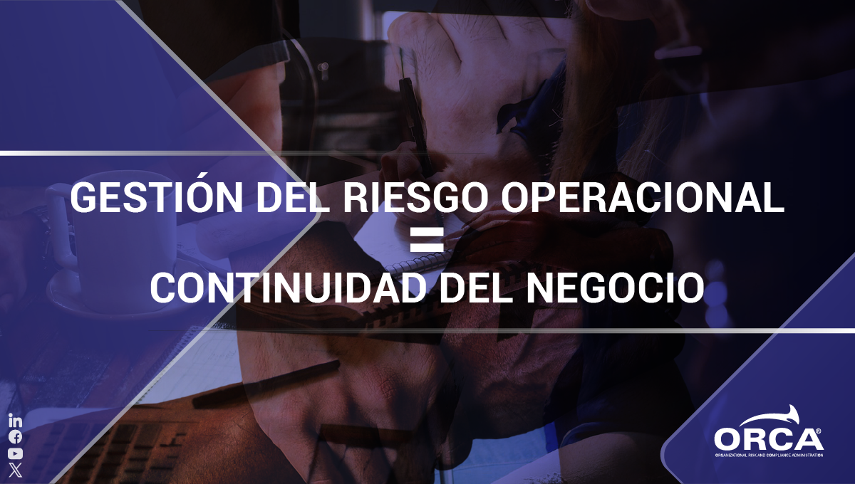 La gestión del riesgo operacional y su aporte al negocio